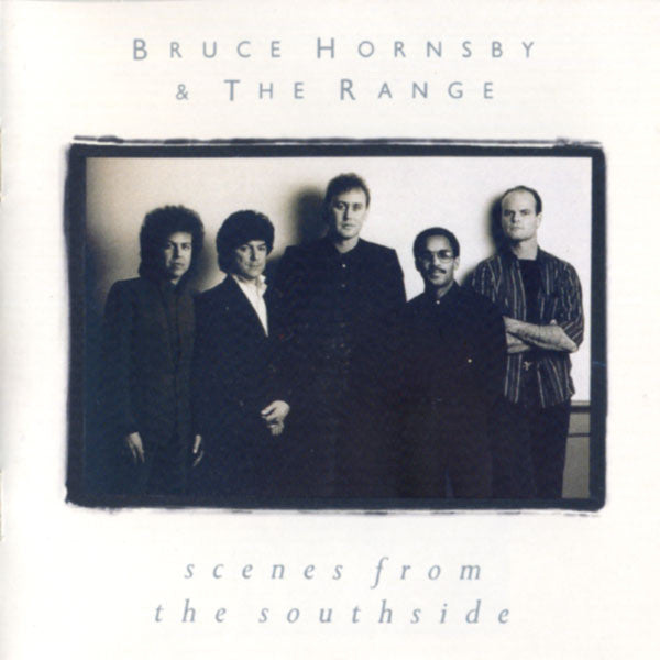 Scenes from the Southside — Bruce Hornsby & The Range front cover