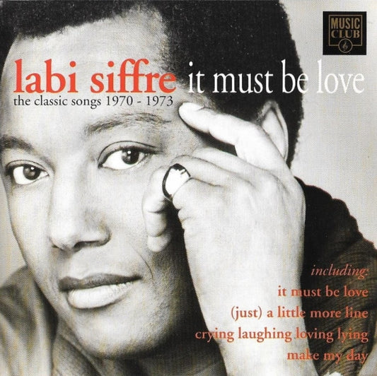 It Must Be Love: The Classic Songs 1970 - 1973 — Labi Siffre front cover