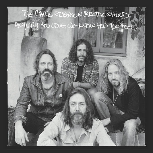 Anyway You Love, We Know How You Feel â€” The Chris Robinson Brotherhood front cover