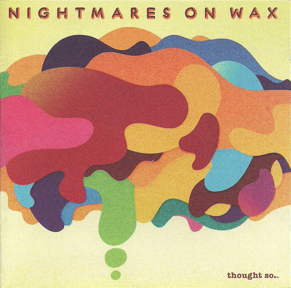Thought So... — Nightmares on Wax front cover
