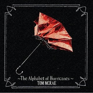 The Alphabet of Hurricanes — Tom McRae front cover