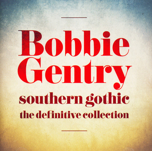 Southern Gothic: The Definitive Collection — Bobbie Gentry front cover
