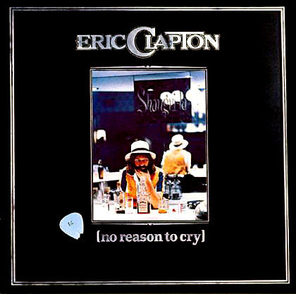 No Reason to Cry — Eric Clapton front cover