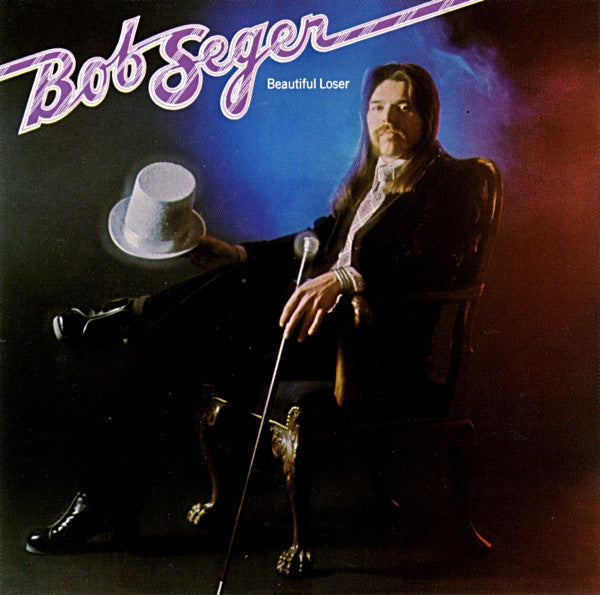 Beautiful Loser — Bob Seger front cover