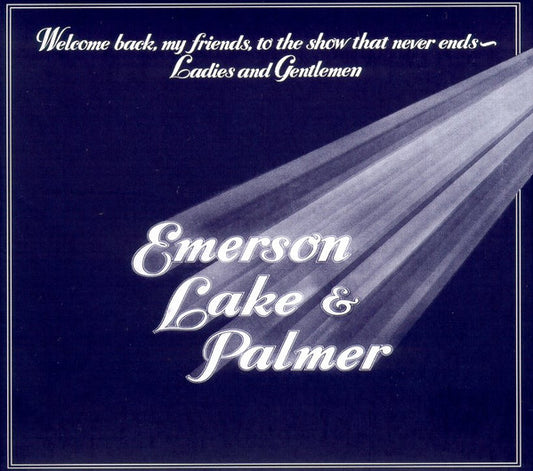 Welcome Back My Friends to the Show That Never Ends — Emerson, Lake & Palmer front cover