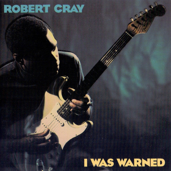 I Was Warned — Robert Cray Band front cover