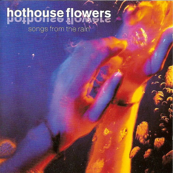 Songs From The Rain — Hothouse Flowers front cover