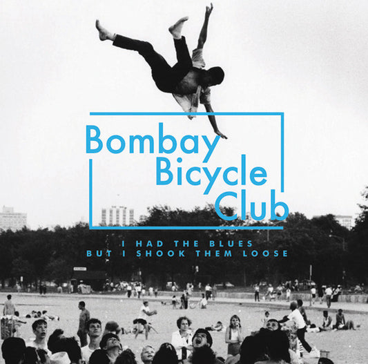 I Had the Blues But I Shook Them Loose — Bombay Bicycle Club front cover