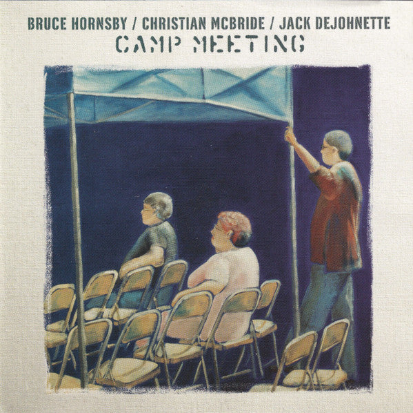 Camp Meeting — Bruce Hornsby/Christian McBride/Jack DeJohnette front cover