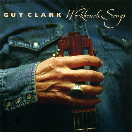 Workbench Songs — Guy Clark front cover