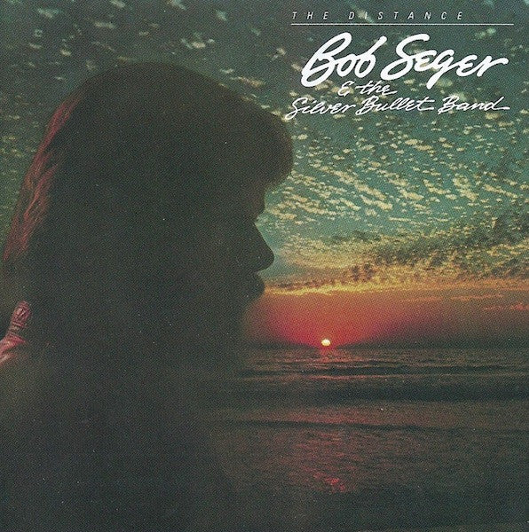 The Distance — Bob Seger & the Silver Bullet Band front cover