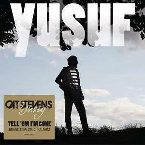 Tell 'Em I'm Gone — Yusuf front cover