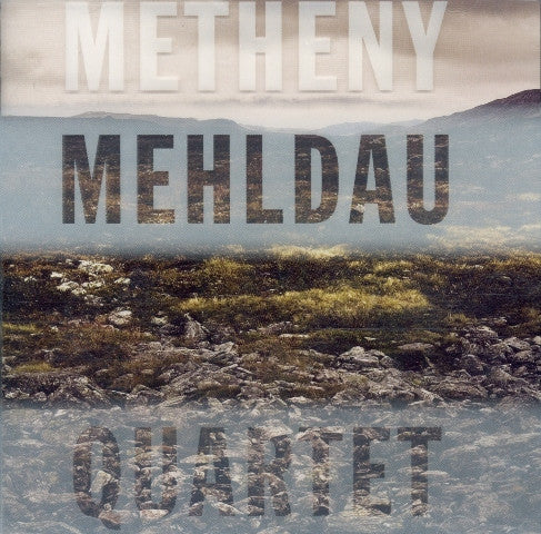 Quartet [2007] — Metheny-Mehldau Quartet front cover