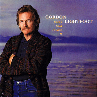 Gord's Gold, Vol. 2 — Gordon Lightfoot front cover