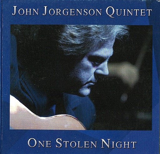 One Stolen Night — John Jorgenson Quintet front cover