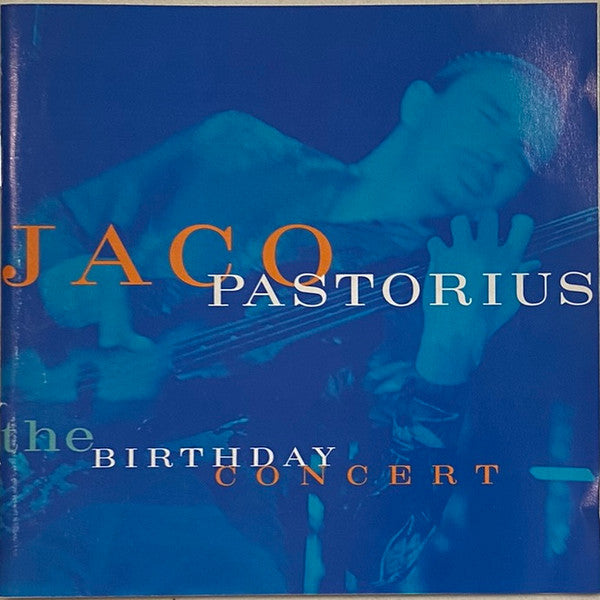 The Birthday Concert — Jaco Pastorius front cover