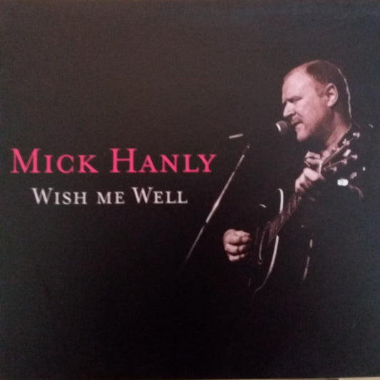Wish Me Well — Mick Hanly front cover