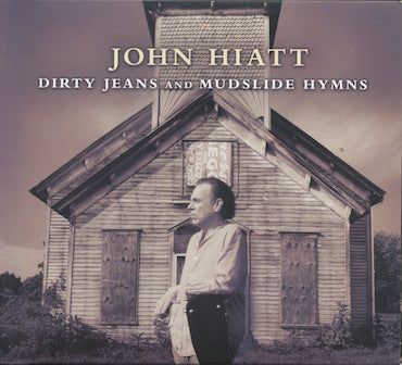 Dirty Jeans and Mudslide Hymns — John Hiatt front cover
