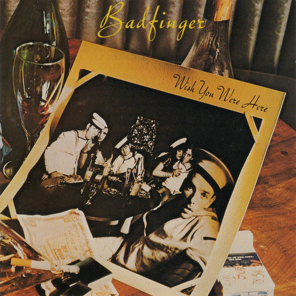 Wish You Were Here — Badfinger front cover