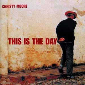 This Is the Day — Christy Moore front cover