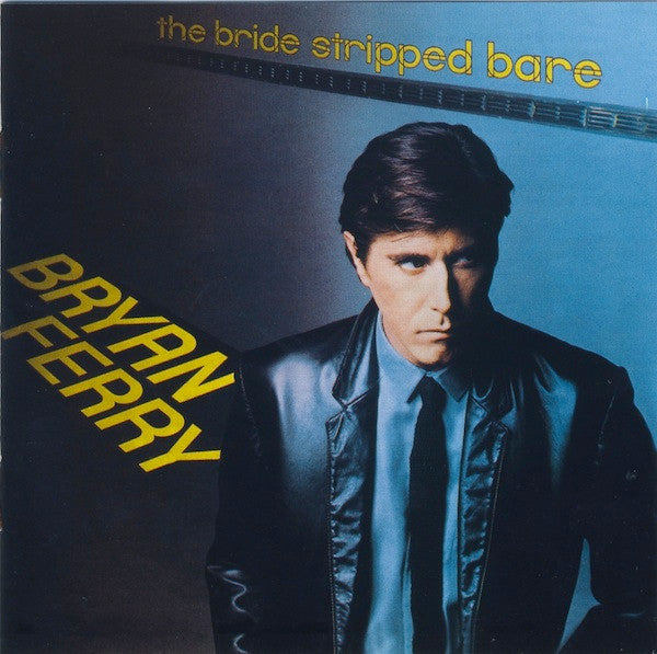 The Bride Stripped Bare — Bryan Ferry front cover