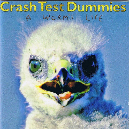 A Worm's Life — Crash Test Dummies front cover