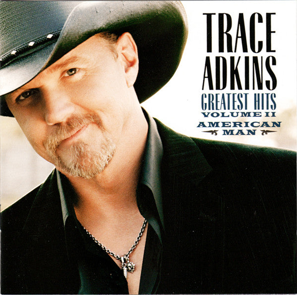 Greatest Hits Volume II: American Man — Trace Adkins front cover