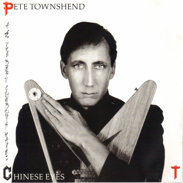 All The Best Cowboys Have Chinese Eyes — Pete Townshend front cover