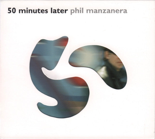 50 Minutes Later — Phil Manzanera front cover