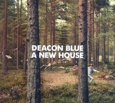 A New House — Deacon Blue front cover