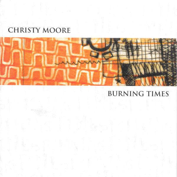 Burning Times — Christy Moore front cover