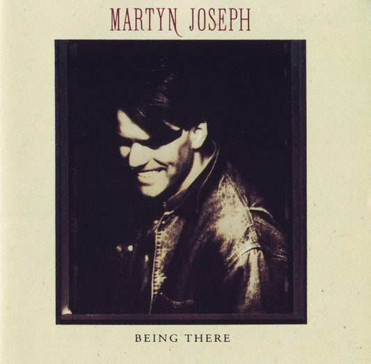 Being There — Martyn Joseph front cover