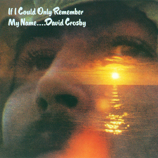 If I Could Only Remember My Name — David Crosby front cover