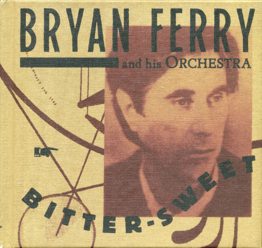 Bitter-Sweet — Bryan Ferry Feat. The Bryan Ferry Orchestra front cover