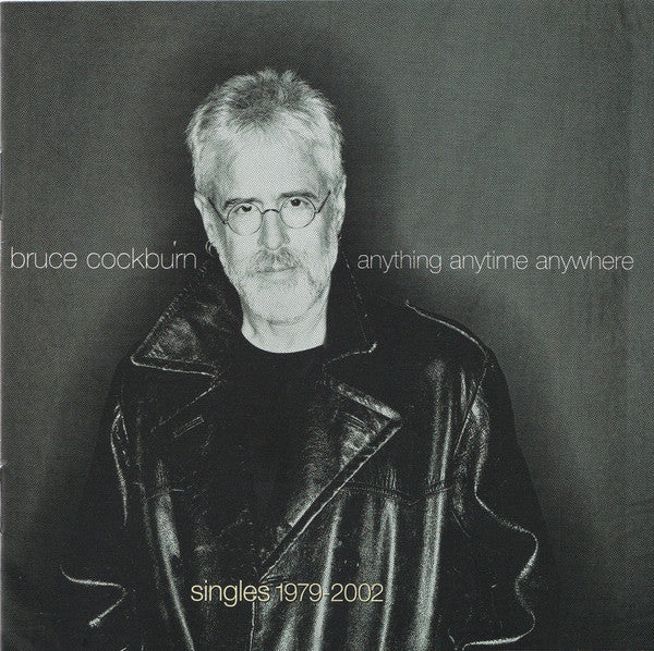 Anything Anytime Anywhere (Singles 1979-2002) — Bruce Cockburn front cover