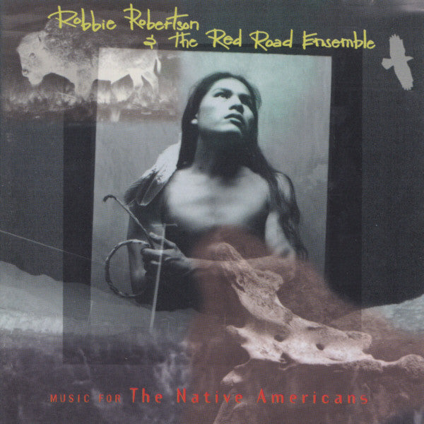 Music for the Native Americans — Robbie Robertson front cover