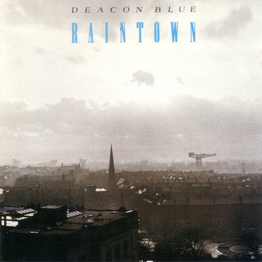 Raintown — Deacon Blue front cover