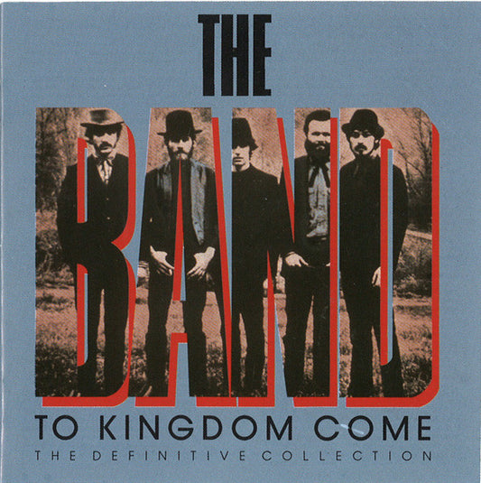 To Kingdom Come â€” The Band front cover