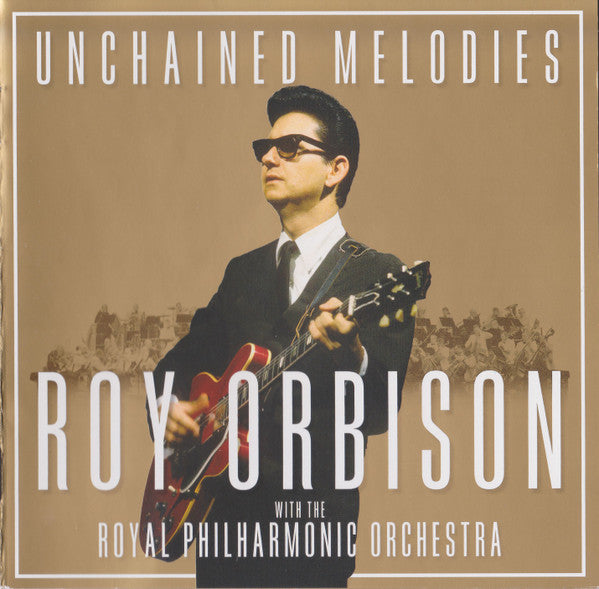 Unchained Melodies — Roy Orbison & The Royal Philharmonic Orchestra front cover