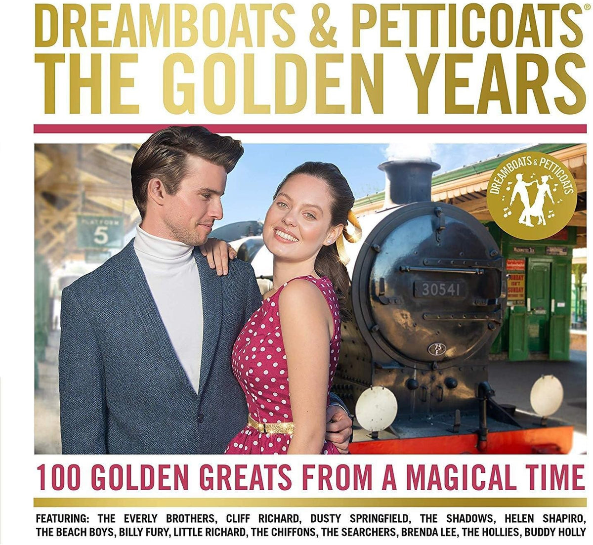 Album cover for 'Dreamboats & Petticoats: The Golden Years' featuring a vintage photograph of a man and woman standing in front of a steam locomotive. Large gold title text appears at the top, with red and black subtitle text at the bottom and a gold circular '100 Greats from a Magical Time' badge on the right.