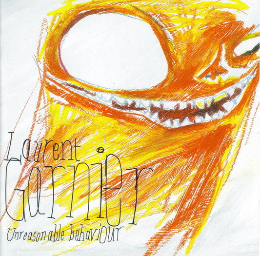 Unreasonable Behaviour — Laurent Garnier front cover